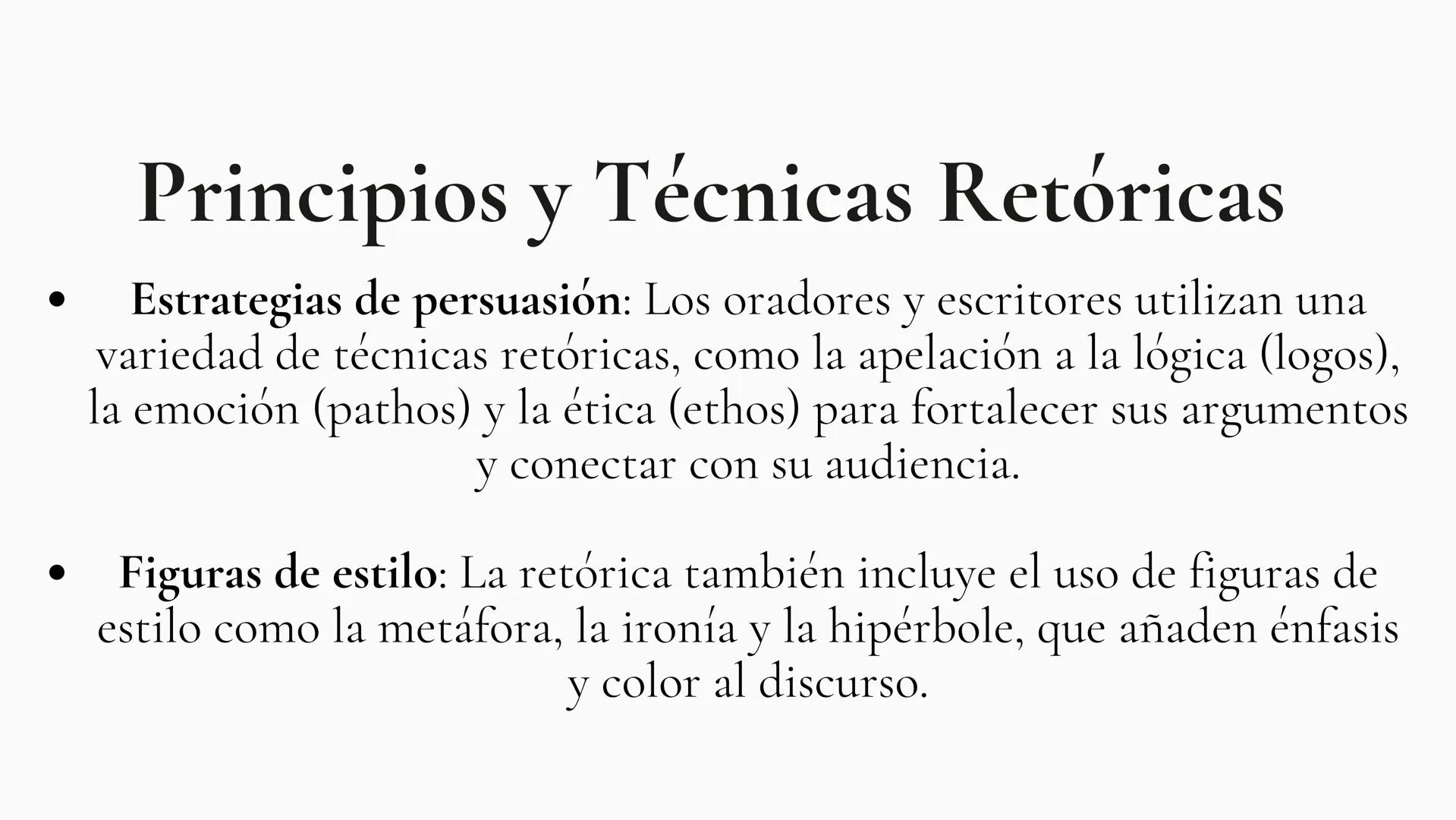 RETÓRICA ¿Qué es la Retórica?
La retórica es el estudio y la práctica de la comunicación
efectiva. No se limita solo a la oratoria, sino que