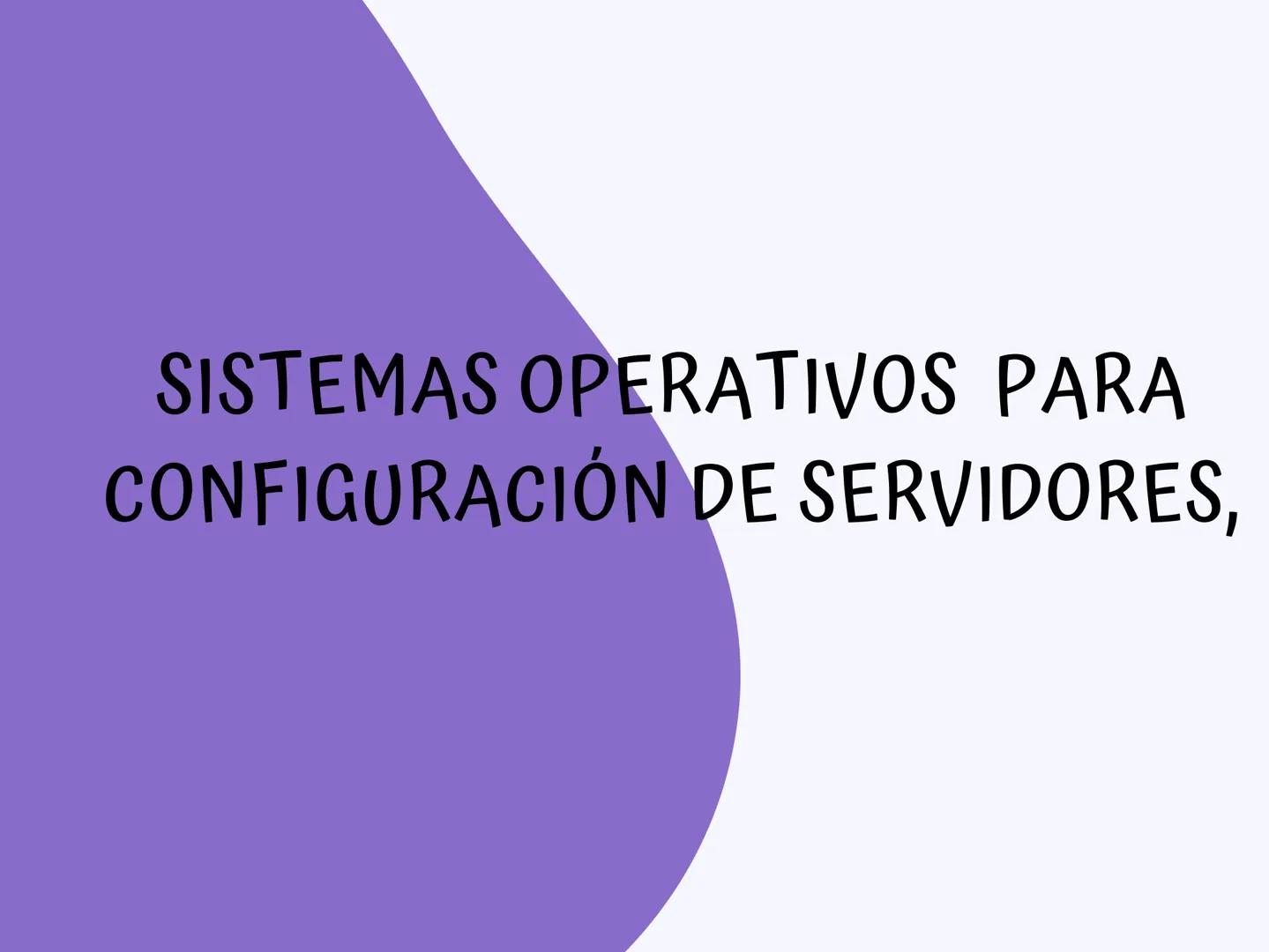 SISTEMAS OPERATIVOS PARA
CONFIGURACIÓN DE SERVIDORES, UNIX
UNIX ES UN SISTEMA OPERATIVO
MULTIUSUARIO Y MULTITAREA
QUE SE UTILIZA AMPLIAMENTE