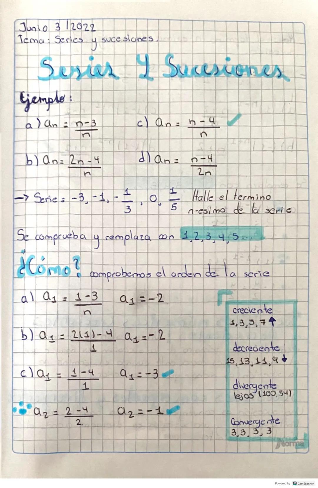 Junio 312022
Tema: Series y sucesiones
Susier I Sucesiones
Ejemplo
a)an = n-3
c) an = n-4
n
b) an = 2n - 4
n
-> Serie: -3, -1,
-
dlan = n-4
