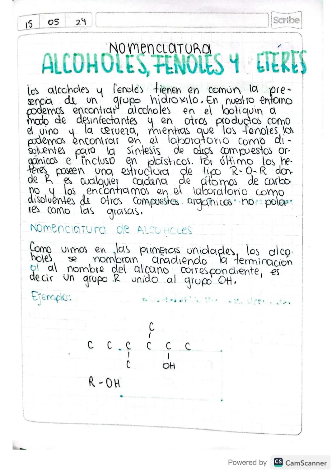 15
05
24
Scribe
NomenclaTURO
ALCOHOLES, FENOLES Y ETERES
sencia de un
प
los alcoholes fenoles tienen en común la pre-
grupo hidroxilo. En nu