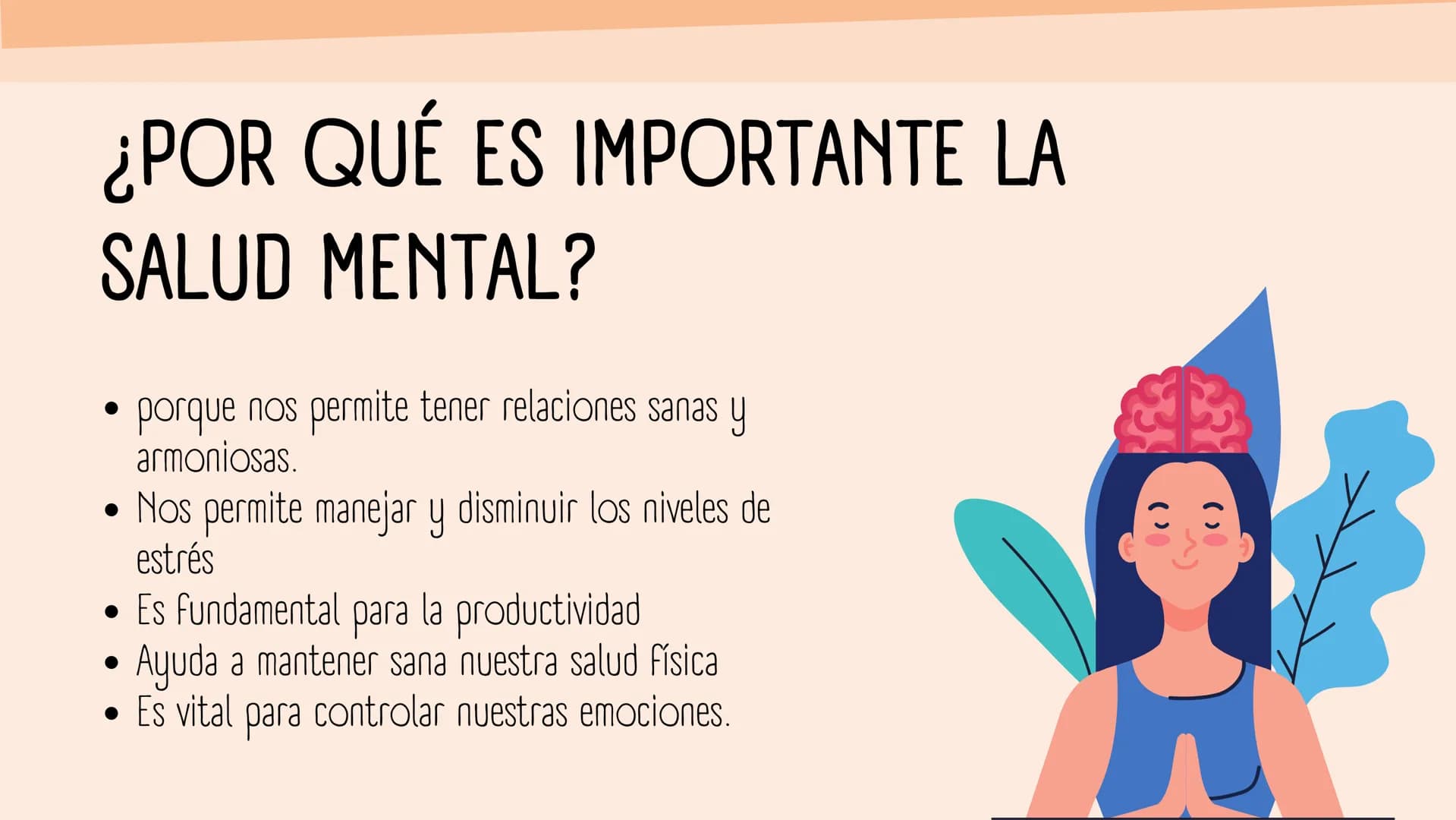 PROMOCIÓN
DE LA SALUD
MENTAL
SOFÍA HERNÁNDEZ RODRÍGUEZ ¿QUÉ ES LA SALUD
MENTAL?
La salud mental incluye nuestro bienestar emocional,
psicoló
