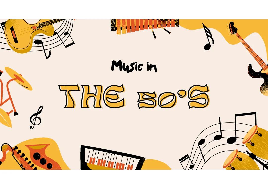 Music in the 50’s