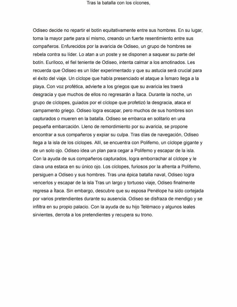 Tras la batalla con los cícones,
Odiseo decide no repartir el botín equitativamente entre sus hombres. En su lugar,
toma la mayor parte para
