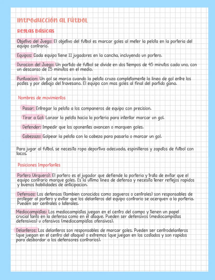 Introducción al Fútbol
Reglas Básicas
Objetivo del Juego: El objetivo del futbol es marcar goles al meter la pelota en la porteria del
equip