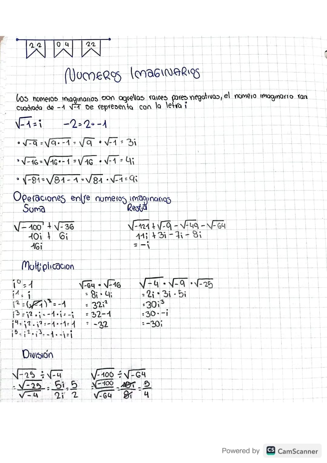 220422
NUMEROS IMAGINARIOS
bos numeros imaginarios son agrellas raices pares negativas, el numero imaginario van
cuadrada de -1 √-T se repre