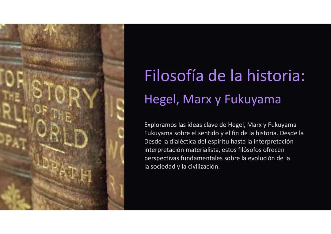 Explorando la Filosofía de la Historia: Hegel, Marx y Fukuyama