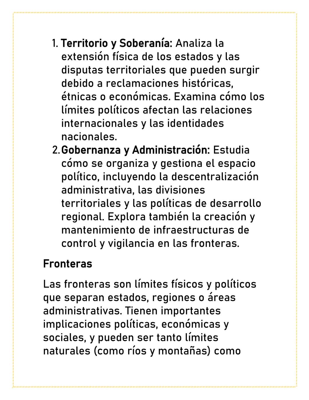 GEOGRAFÍA
POLÍTICA Y
FRONTERAS
La geografía política y las fronteras son
áreas de estudio que exploran cómo los
factores políticos, históric