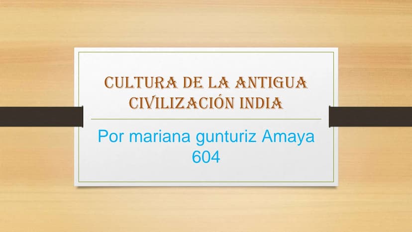 CULTURA DE LA ANTIGUA
CIVILIZACIÓN INDIA
Por mariana gunturiz Amaya
604 INTRODUCCION
EN ESTAS DIAPOSITIVAS ENCONTRARAS ARQUITECTURA, PINTURA