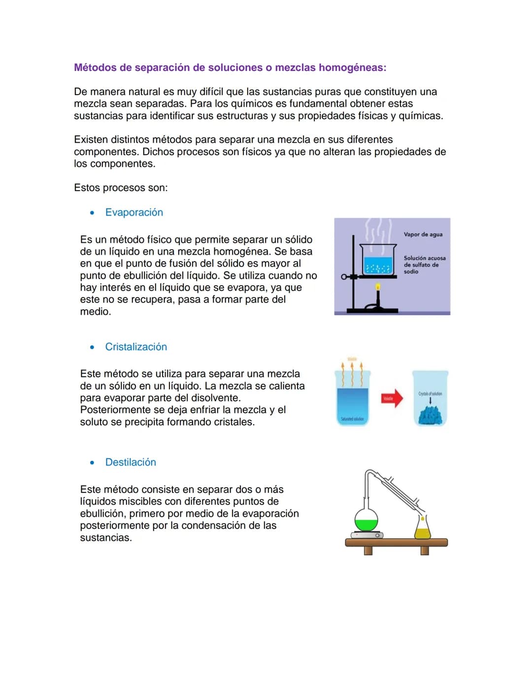 Métodos de separación de soluciones o mezclas homogéneas:
De manera natural es muy difícil que las sustancias puras que constituyen una
mezc