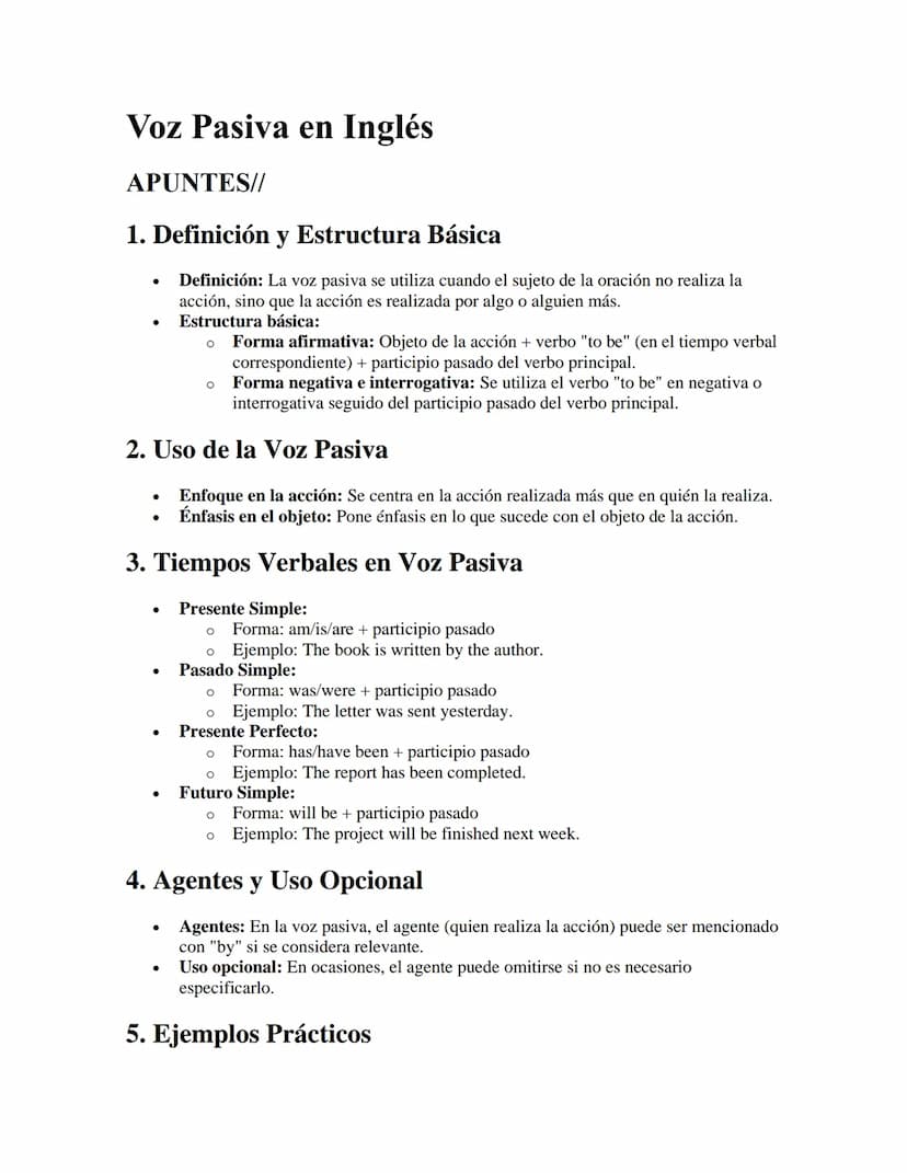 Voz Pasiva en Inglés
APUNTES//
1. Definición y Estructura Básica
•
Definición: La voz pasiva se utiliza cuando el sujeto de la oración no re