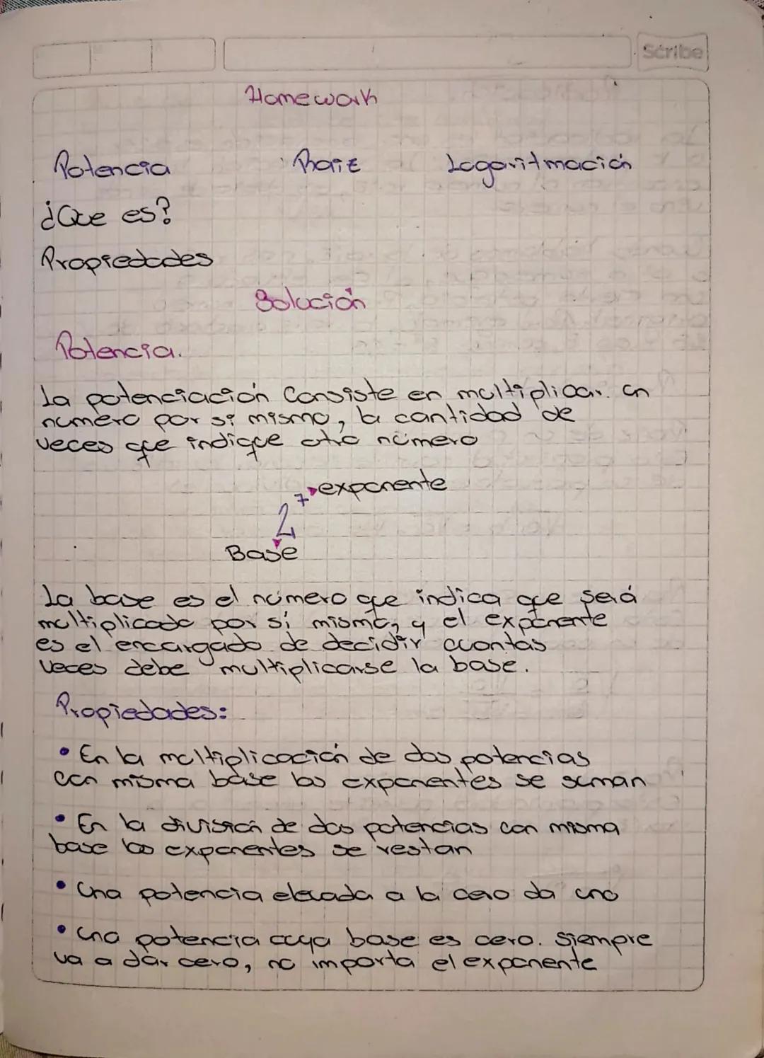 Homework
Potencia
¿Que es?
Propiedades
Polencia.
Rate
Logonit mación
Solución
La potenciación Consiste en multiplica. on
numero por si mismo