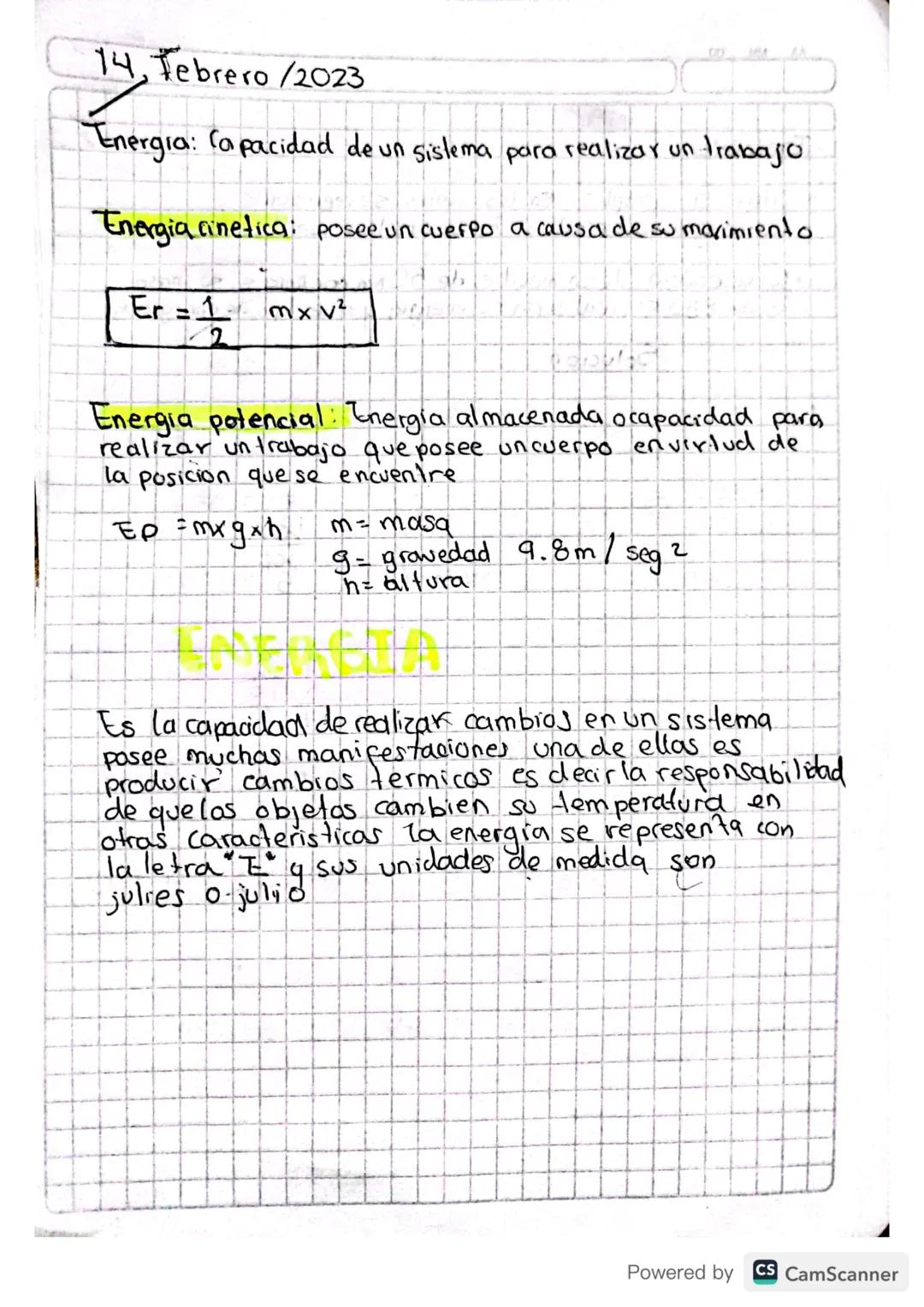 14, Tebrero/2023

Energia: Capacidad de un sistema para realizar un trabajo

Energia cinetica: posee un cuerpo a causa de su marimiento

Er 