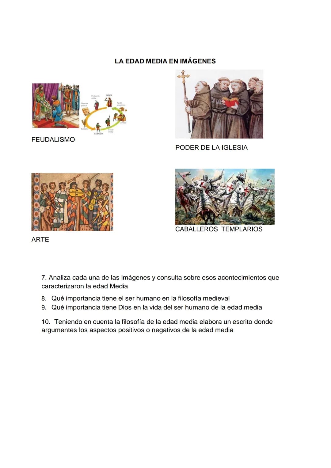 FORMACION INTEGRAL
SUPERACION
PERMANENTE
APRENDIZAJE: Identificar las principales características de la Edad Media y elaborar un mapa
concep