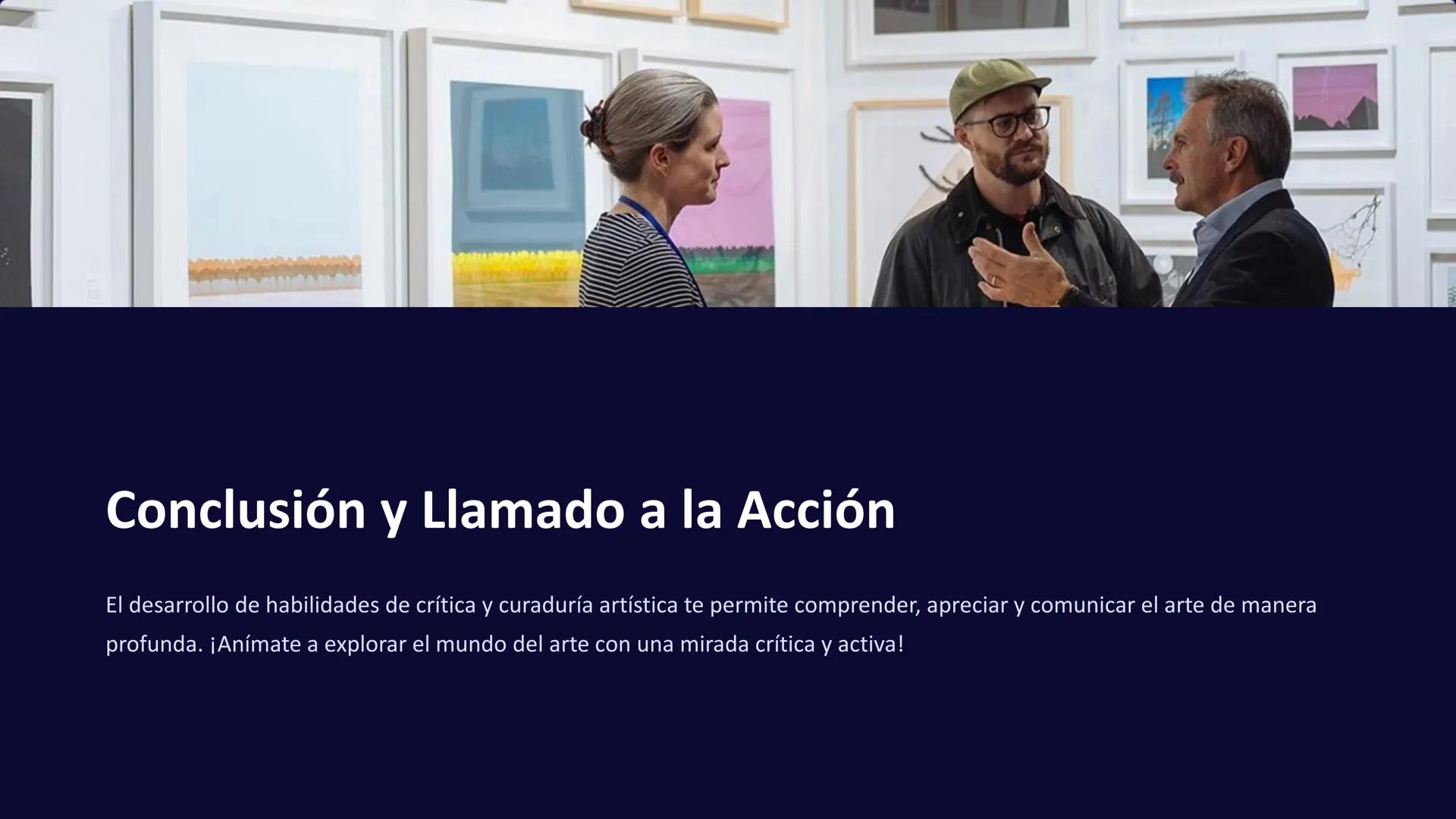 Crítica y Curaduría
Artística: Desarrollando
tu mirada

Este curso te invita a explorar el mundo del arte desde una perspectiva
crítica y cu