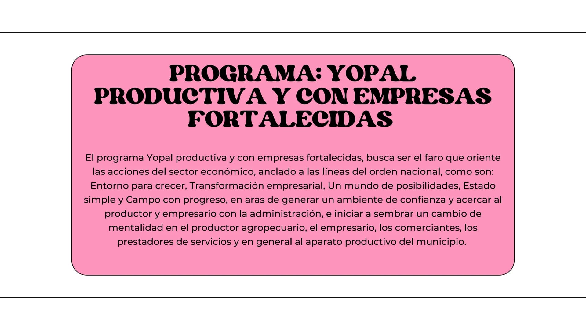 ALEJANDRA SIERRA
PLAN DE DESAROLLO
H H
)(
MUNICIPAL DE
YOPAL YOPAL
Yopal, municipio capital del departamento de Casanare, goza de
una posici