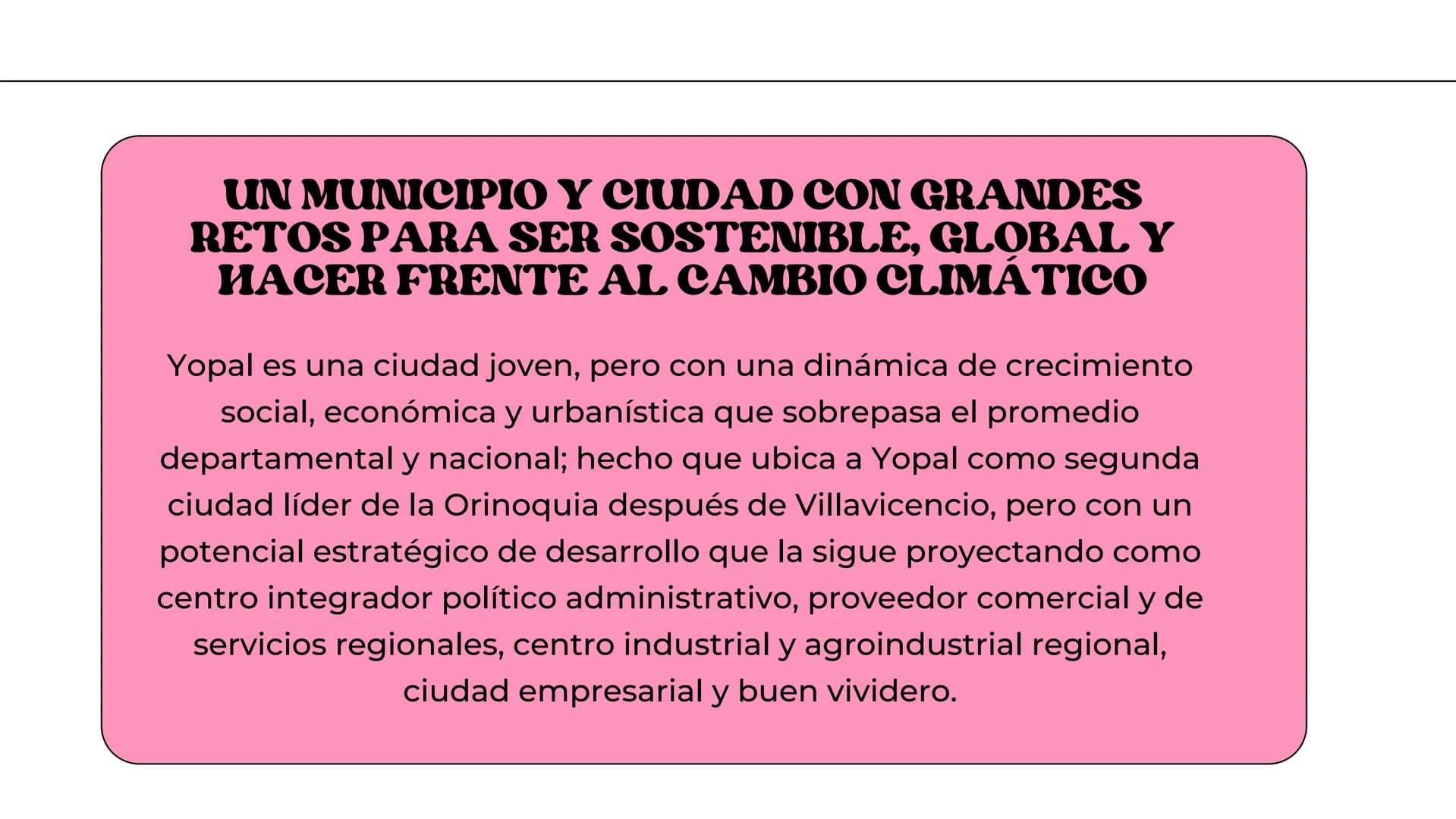 ALEJANDRA SIERRA
PLAN DE DESAROLLO
H H
)(
MUNICIPAL DE
YOPAL YOPAL
Yopal, municipio capital del departamento de Casanare, goza de
una posici