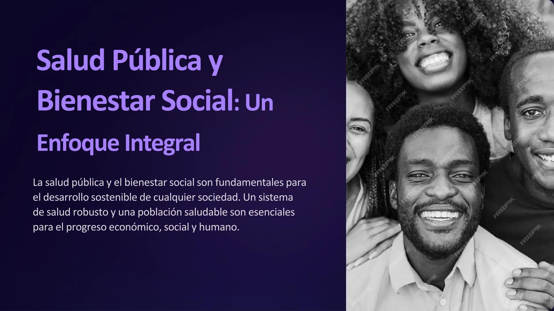 Salud Pública y
Bienestar Social: Un
Enfoque Integral
La salud pública y el bienestar social son fundamentales para
el desarrollo sostenible