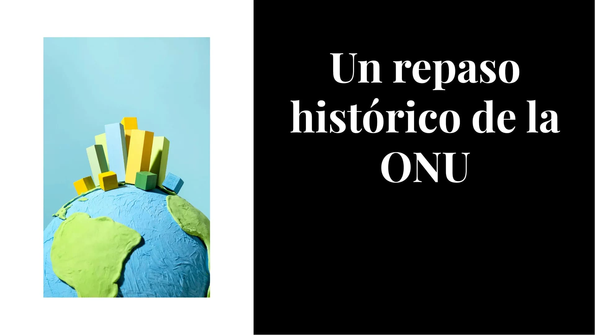 Un repaso
histórico de la
ONU Introducción
La Organización de las Naciones Unidas
(ONU) es un organismo internacional
que busca promover la 