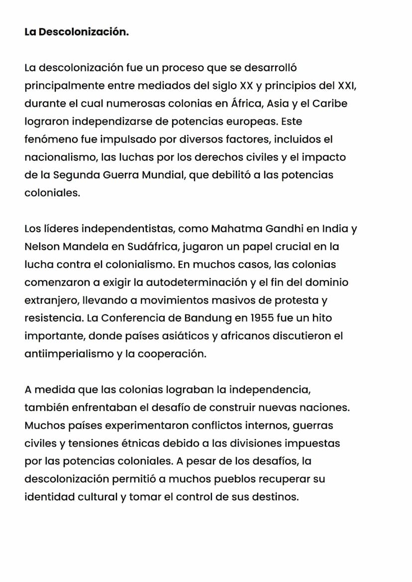 La Descolonización.
La descolonización fue un proceso que se desarrolló
principalmente entre mediados del siglo XX y principios del XXI,
dur