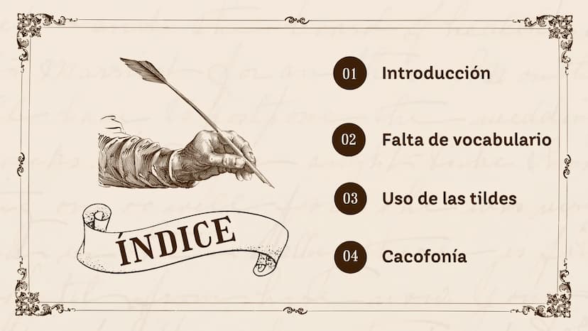 Ma
ERRORES
EN LA
ESCRITURA
Wally ther
ру
now. 01 Introducción
202
02
Falta de vocabulario
ÍNDICE
03 Uso de las tildes
50
04
Cacofonía
吧 INTR