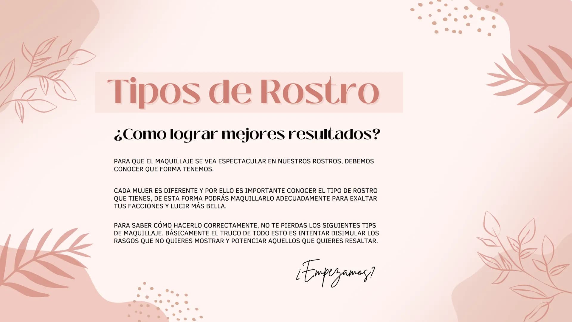 Consejos
De Maquillaje
Según tu tipo de rostro ¡Hola, soy
Olivia Wilson!
maquilladora profesional
Mi pasión es ayudarte a sentirte única con