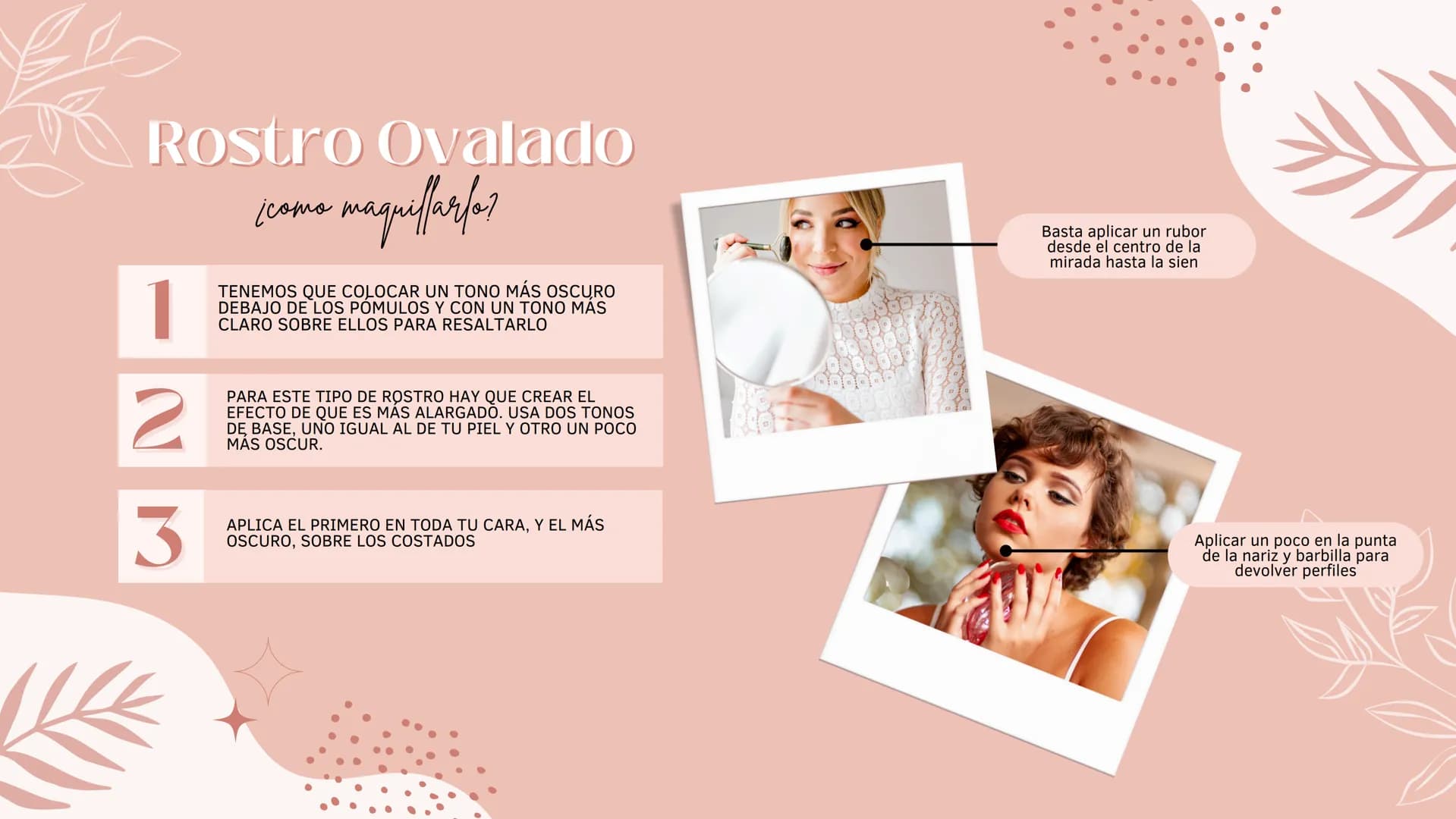 Consejos
De Maquillaje
Según tu tipo de rostro ¡Hola, soy
Olivia Wilson!
maquilladora profesional
Mi pasión es ayudarte a sentirte única con