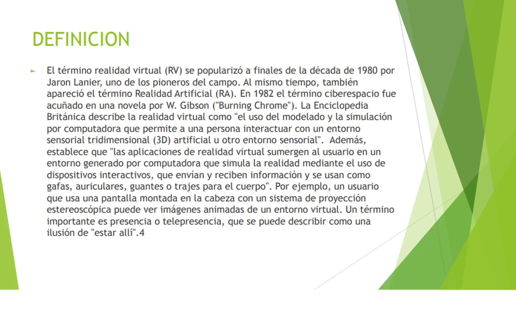 REALIDAD VIRTUAL
¿QUE ES LA REALIDAD VIRTUAL
La realidad virtual (RV) es un entorno de escenas u objetos de apariencia real. La acepción más