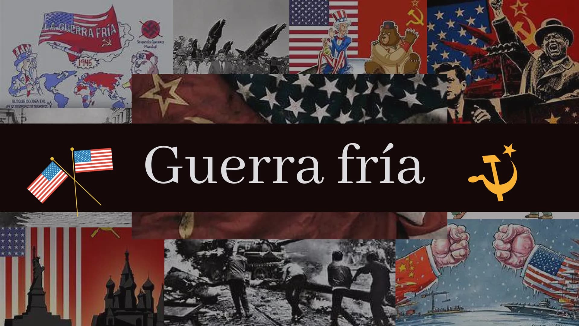 BLOQUE OCCIDENTAL
LA GUERRA FRIA
S
Mandid
1945
Guerra fría J Comienzo de la
Guerra fria
1945
"Fin de la segunda guerra mundial,otro
conflict
