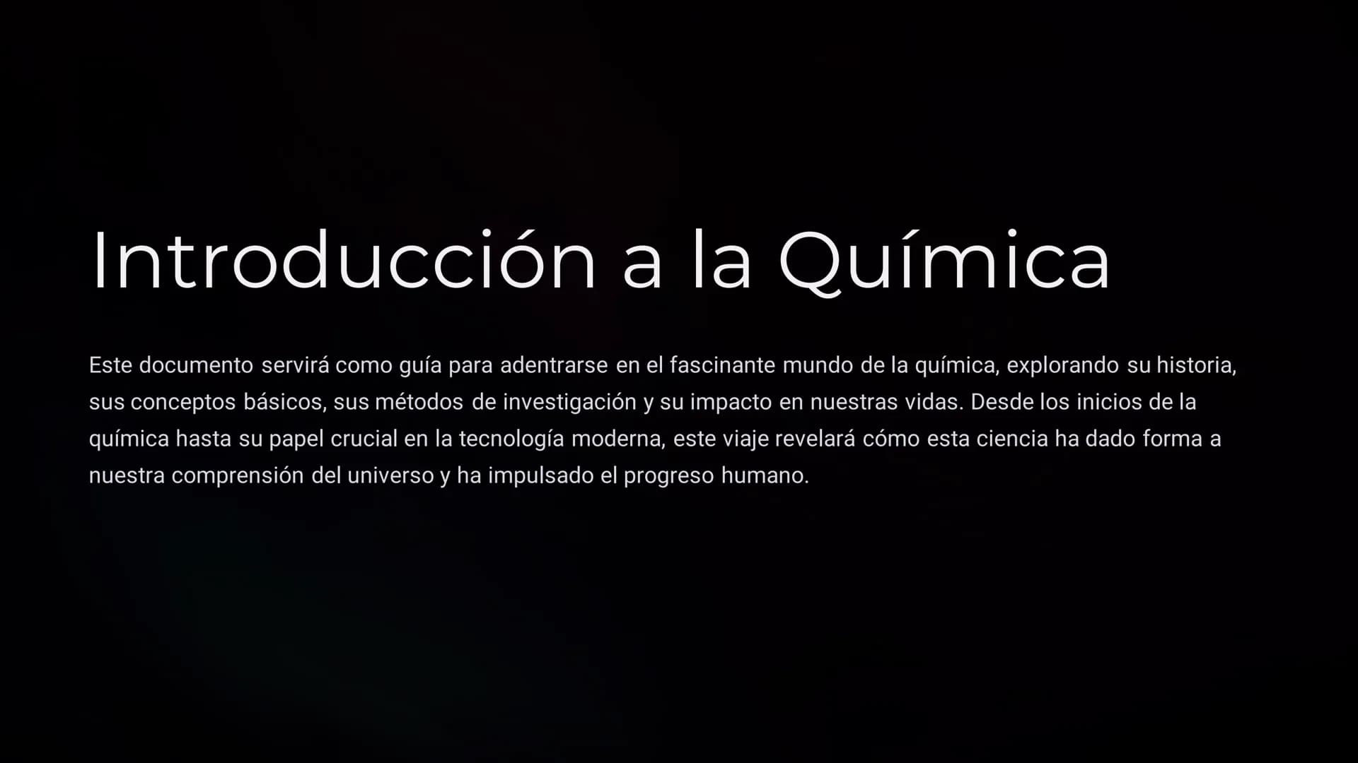 Introducción a la Química
Este documento servirá como guía para adentrarse en el fascinante mundo de la química, explorando su historia,
sus