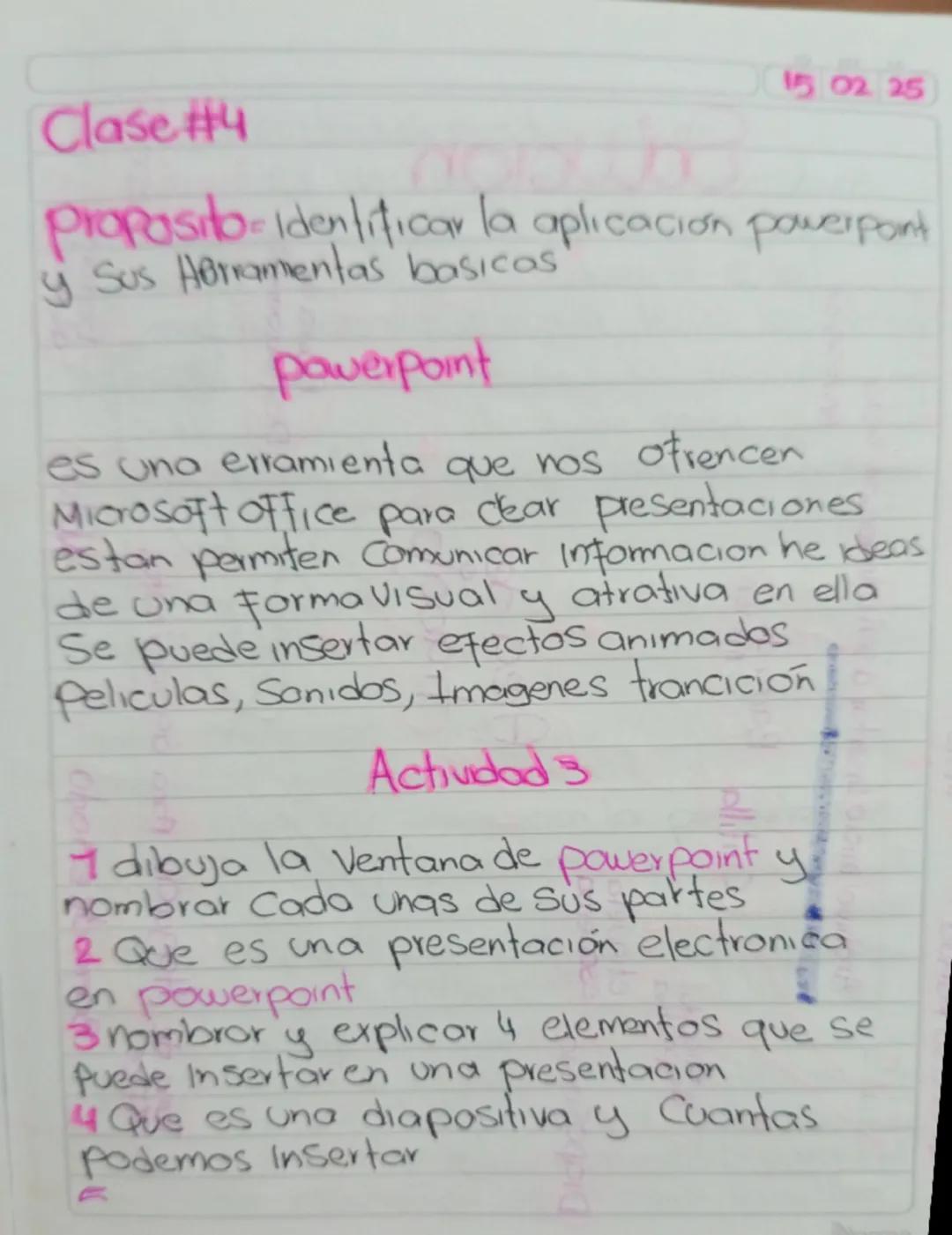 Clase #4
15 02 25
proposito identificar la aplicación powerpoint
y Sus Aerramentas basicas
powerpoint
es una erramienta que nos ofrencen
Mic