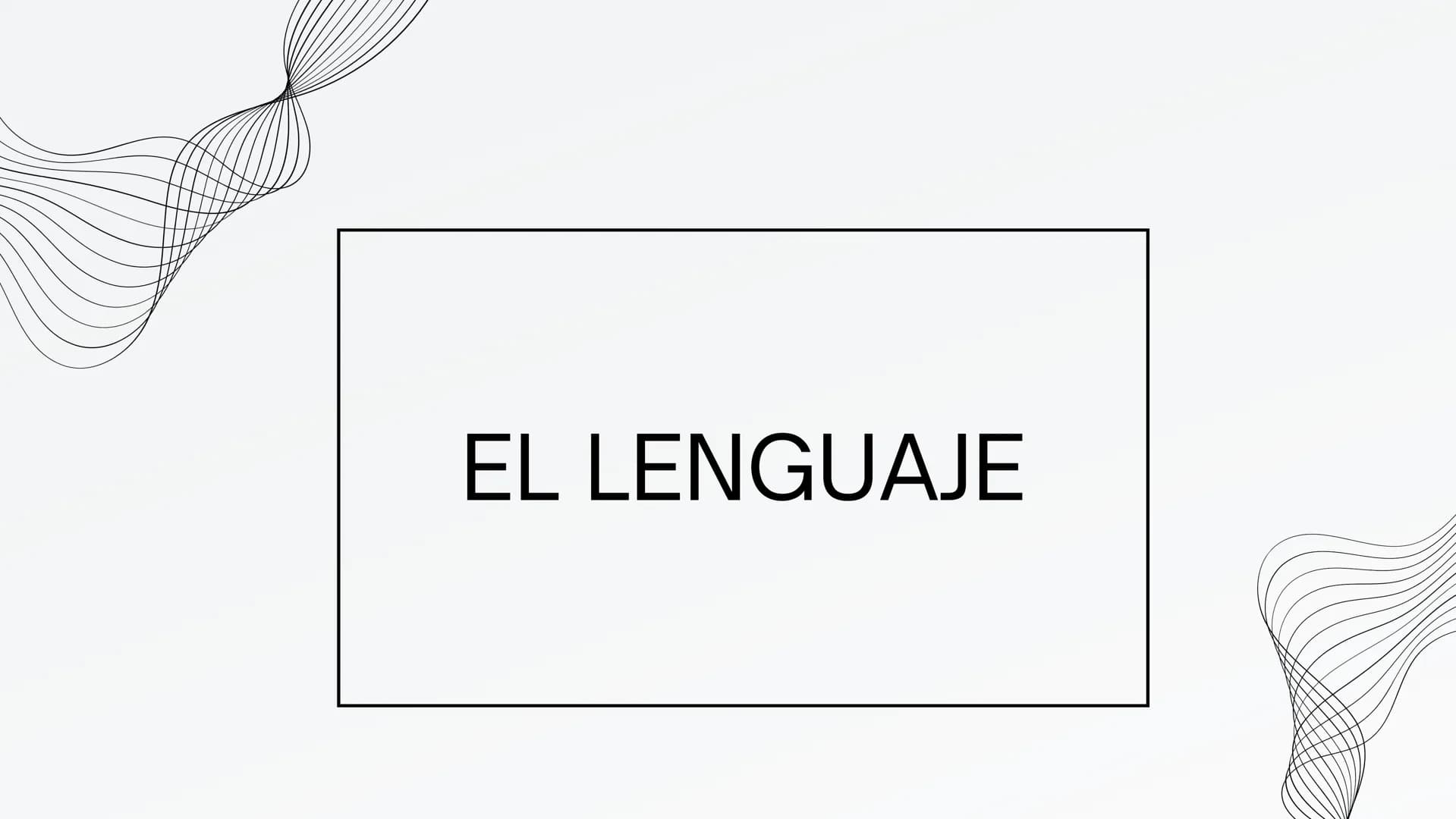 EL LENGUAJE ¿Qué es el Lenguaje?
El lenguaje es un sistema de comunicación
estructurado que puede ser tanto natural
como artificial. Incluye
