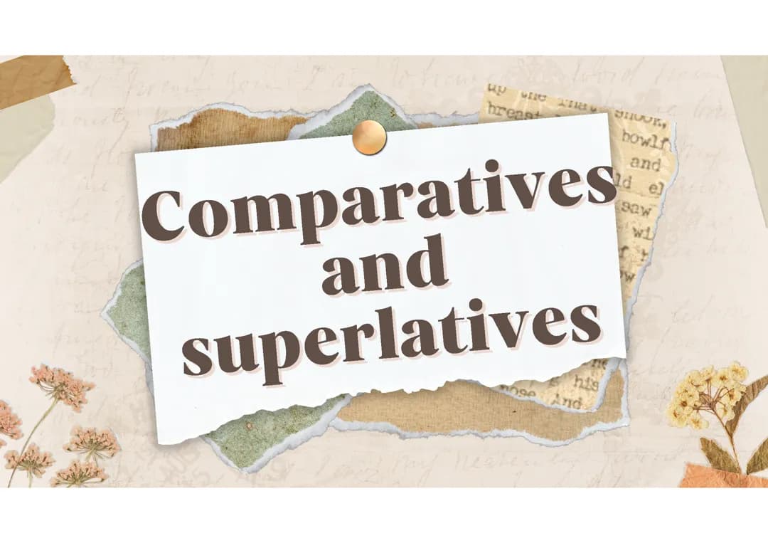 Comparatives and superlatives
