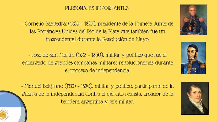 La independencia de
Argentina
Mariana Romero
Historia
n n n
" PERSONAJES IMPORTANTES
- Cornelio Saavedra: (1759 - 1829), presidente de la Pr