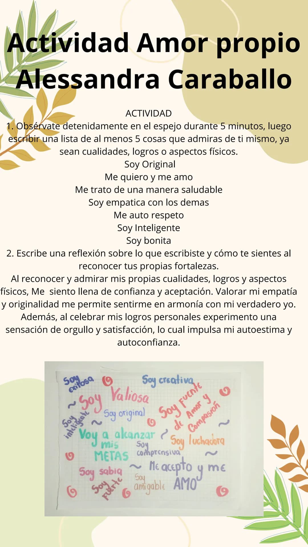 Actividad Amor propio
Alessandra Caraballo
ACTIVIDAD
1. Obsérvate detenidamente en el espejo durante 5 minutos, luego
escribir una lista de 