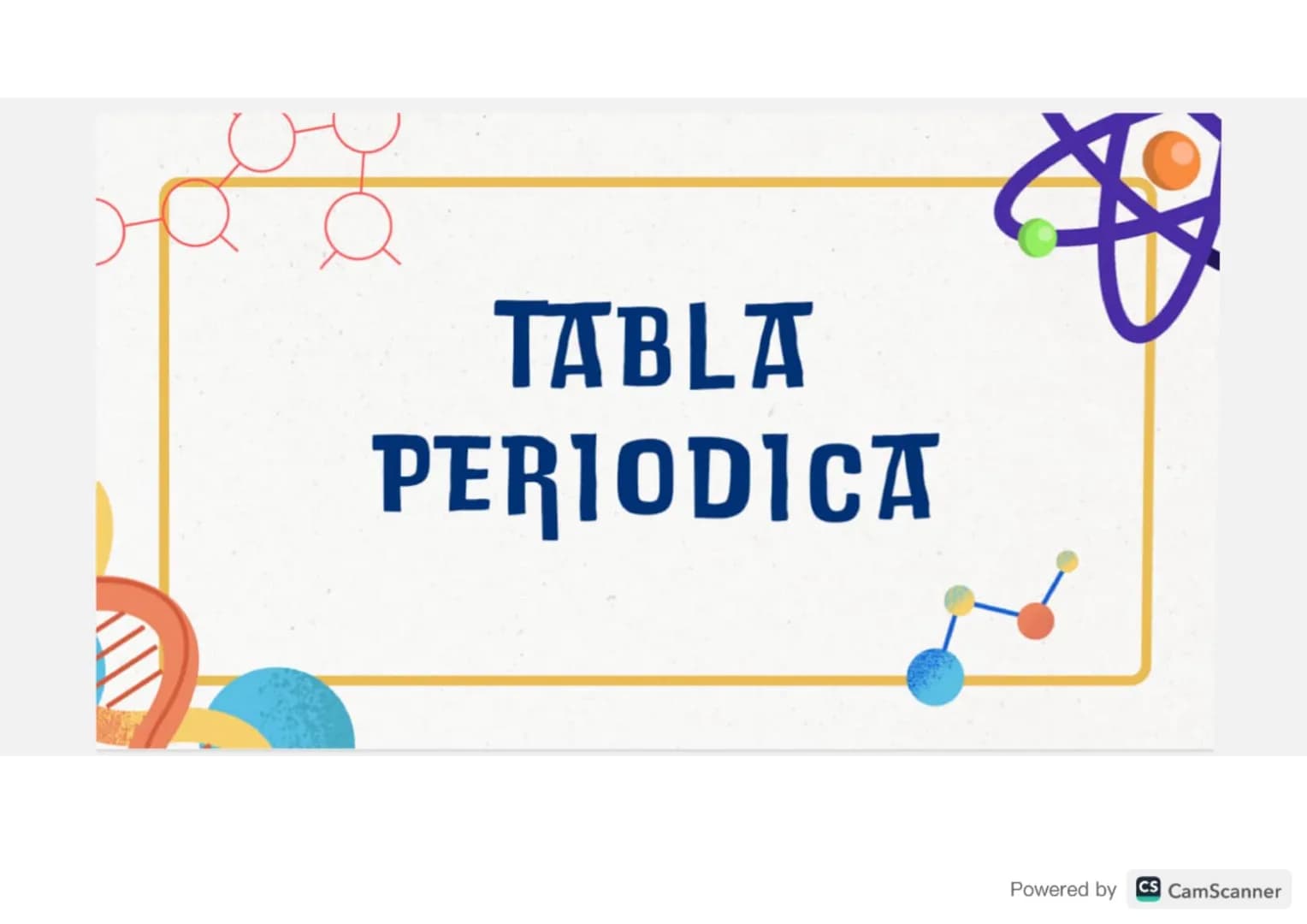 TABLA
PERIODICA
Powered by CS CamScanner QUE ES
Es una herramienta de organización que
muestra todos los elementos químicos
conocidos en fun