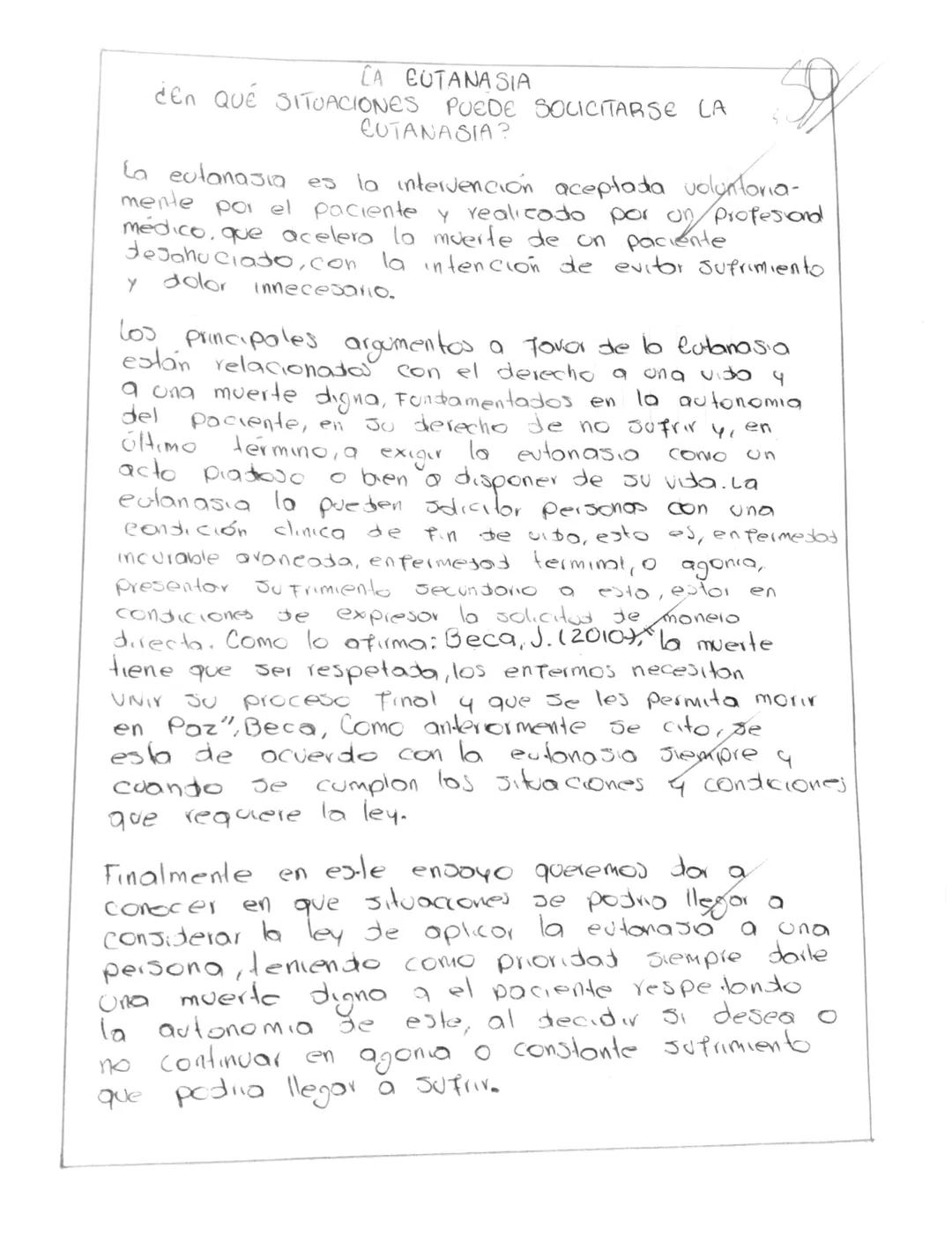 CA EUTANASIA
¿EN QUE SITUACIONES PUEDE SOLICITARSE LA
CUTANASIA?
La eutanasia es la intervención aceptada voluntoria-
mente por el paciente 