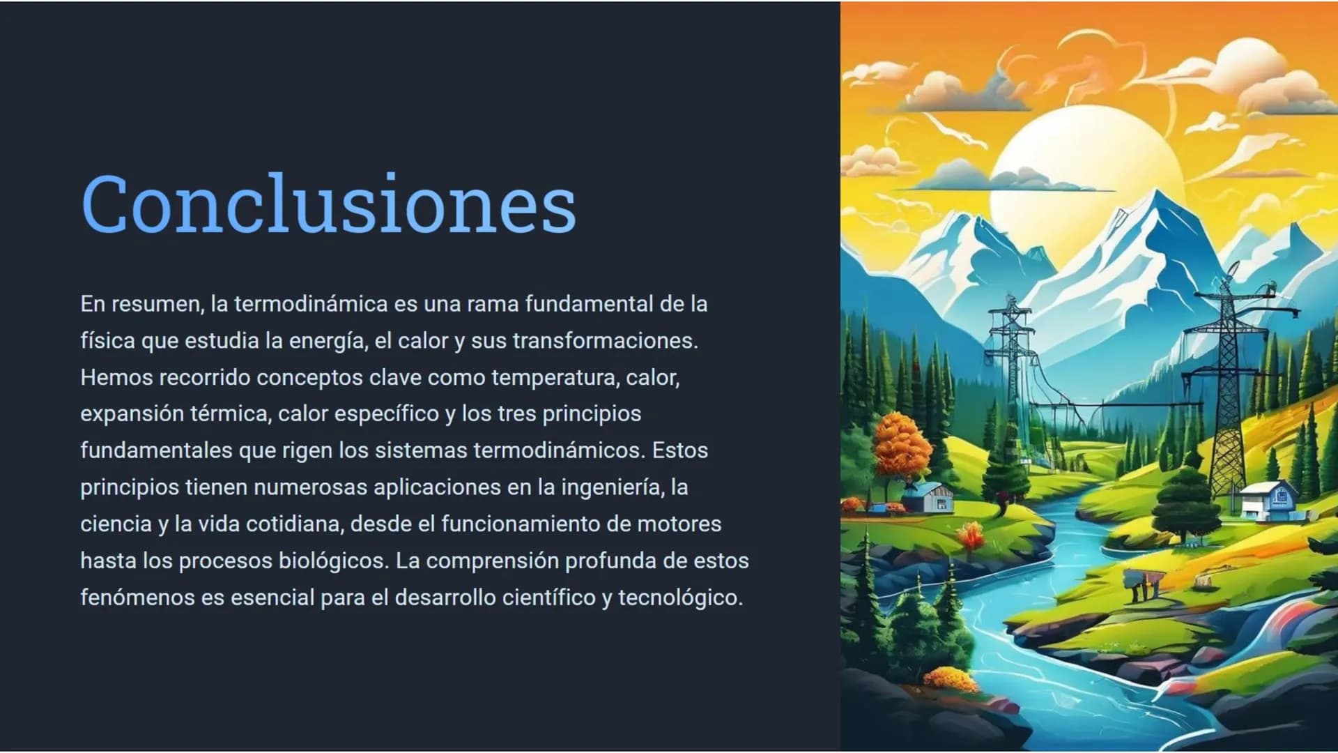 Introducción a la
Termodinámica
La Termodinámica es la rama de la física que estudia los
conceptos de calor, temperatura y energía, y cómo s