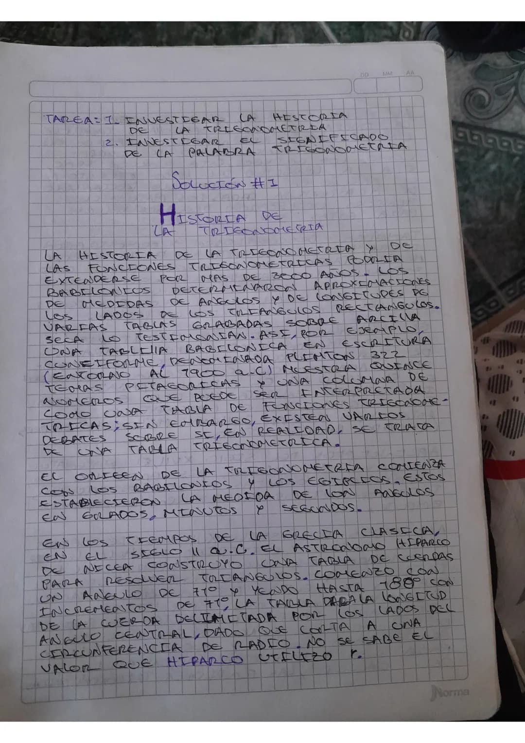 DD
MM
AA
TAREA: 1. INVESTIGAR
DE
LA
LA
TRIGONOMETRIA
EL
2. INVESTIGAR
DE
LA
PALABRA
HESTORIA
SIGNIFICADO
TRIGONOMETRIA
LA
LA
HISTORIA
DE
LAS
