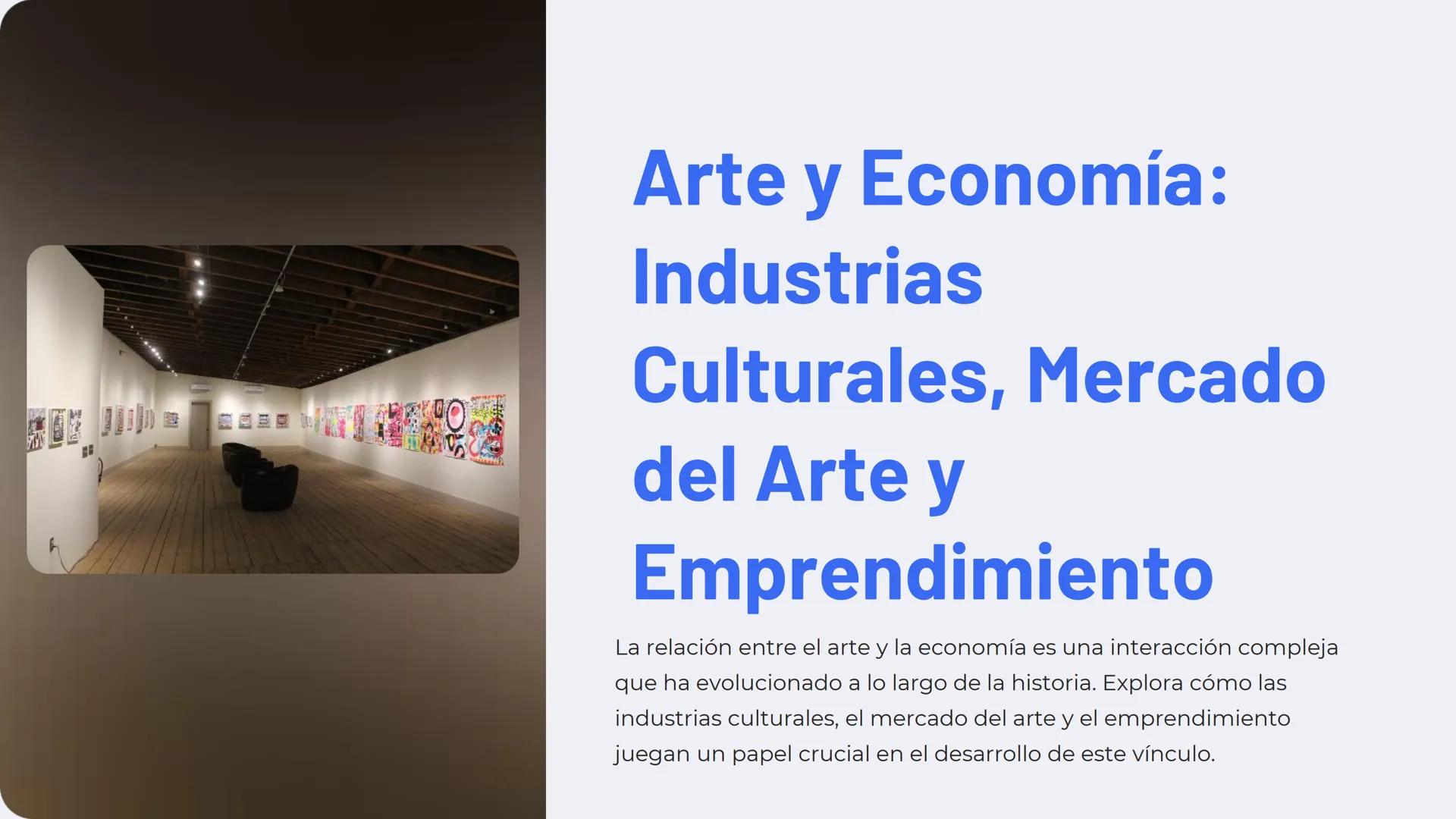 # Arte y Economía:
Industrias
Culturales, Mercado
del Arte y
Emprendimiento

La relación entre el arte y la economía es una interacción comp