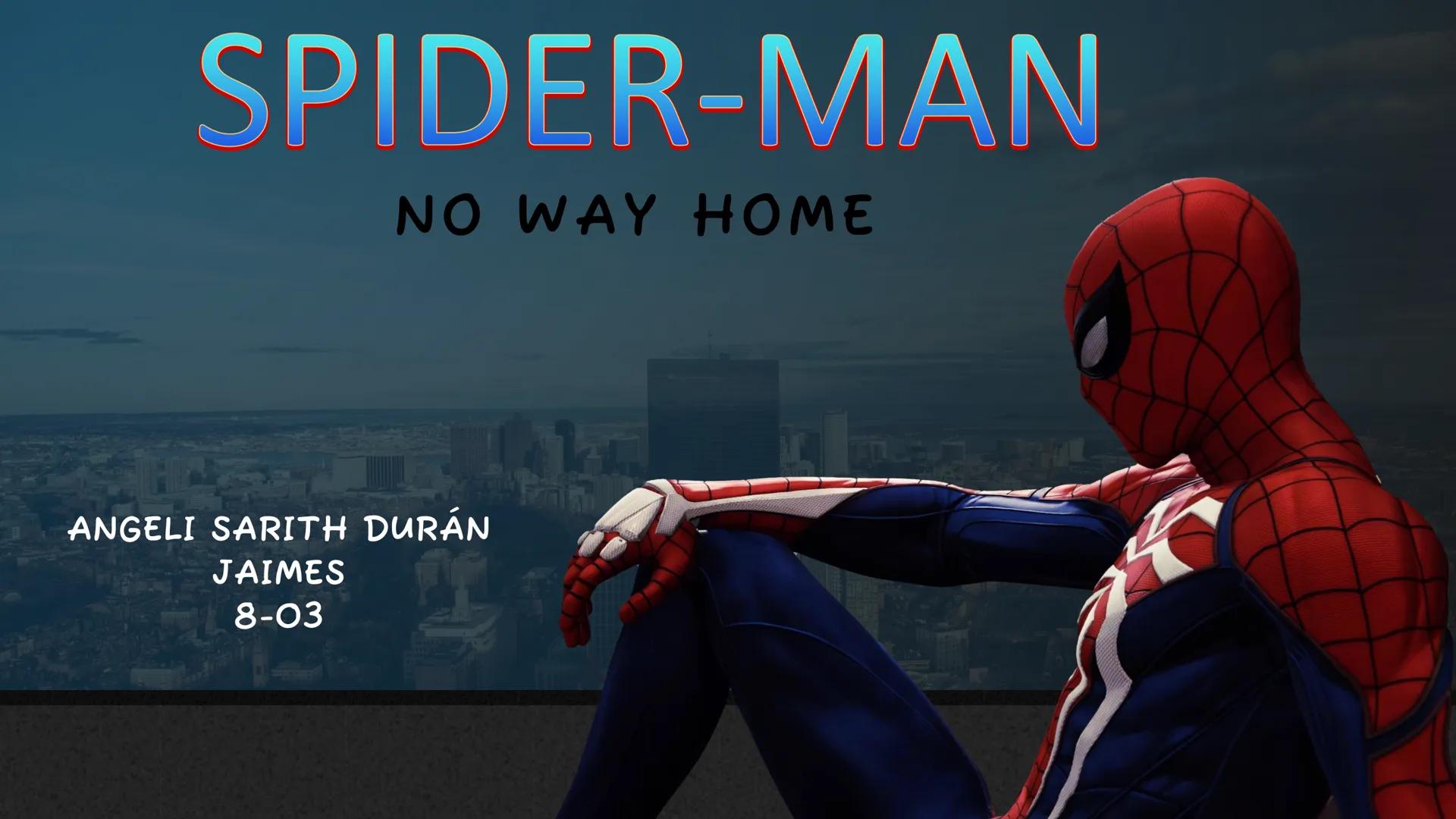 SPIDER-MAN
NO WAY HOME
ANGELI SARITH DURÁN
JAIMES
8-03 SINOPSIS
Tras descubrirse la identidad secreta de
Peter Parker como Spider-Man, la vi