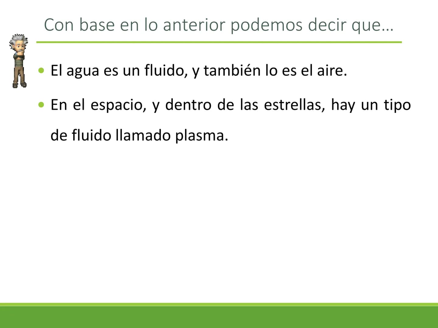 Los fluidos y sus
propiedades Estados de la materia
Estado
sólido
Estado
Estado
Estado
líquido
gaseoso
plasmático
Las características de cad