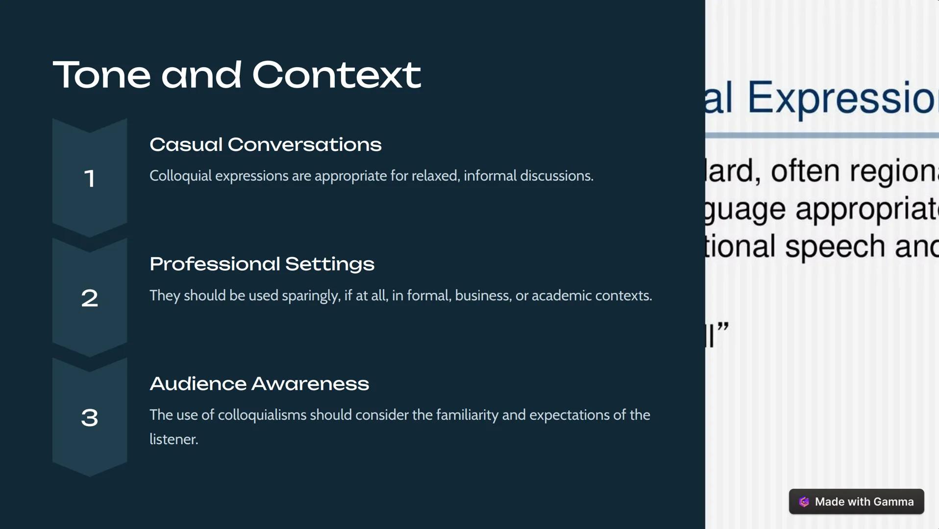 Colloquial
Expressions
Colloquial expressions are the informal, conversational language used in
everyday speech. They add color and personal
