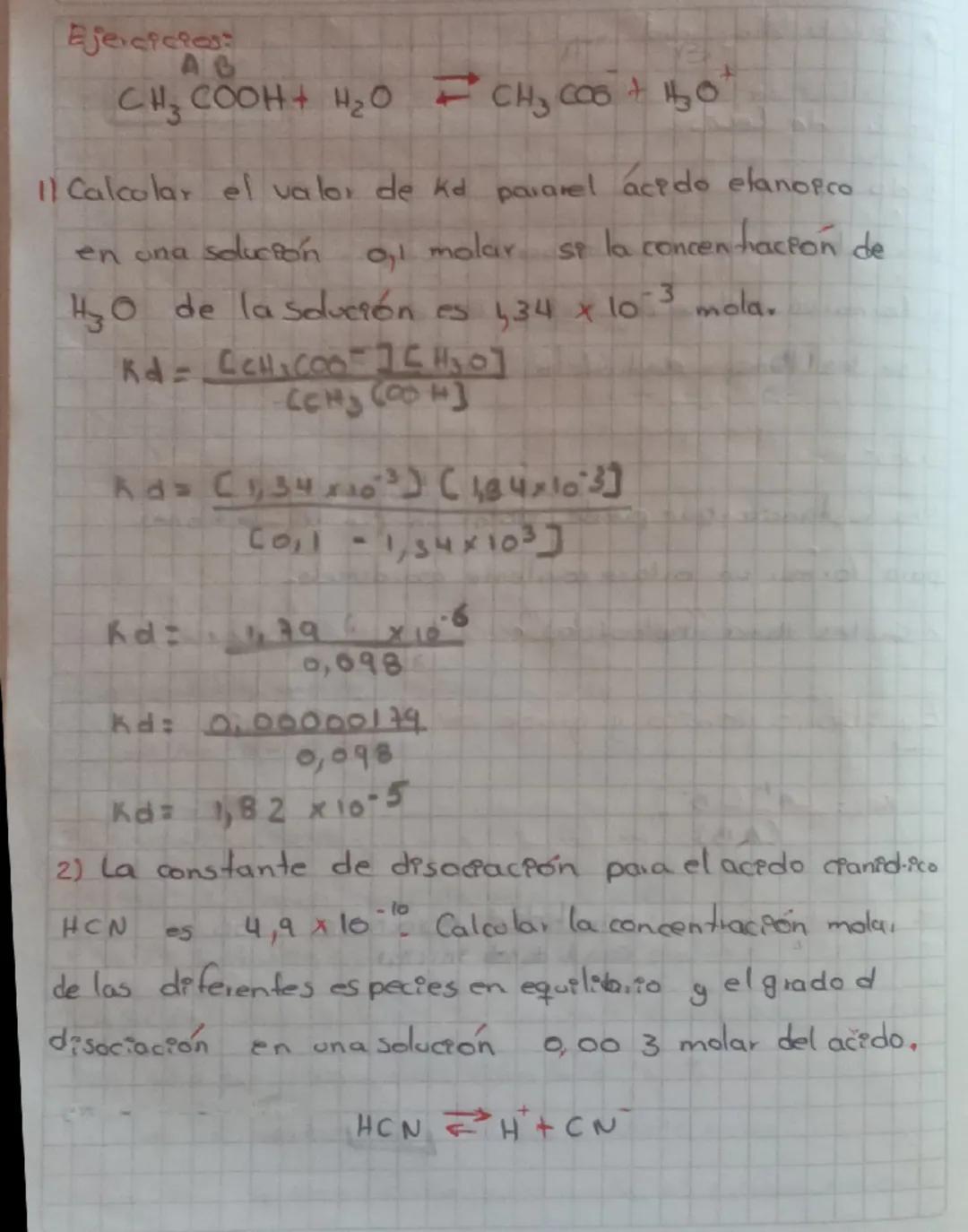 Ejercicios:
AB
CH3COOH + H2O CH3COO +150+

11 Calcolar el valor de kd pararel ácido etanopro
en una solución 0,1 molar.
S la concentración d