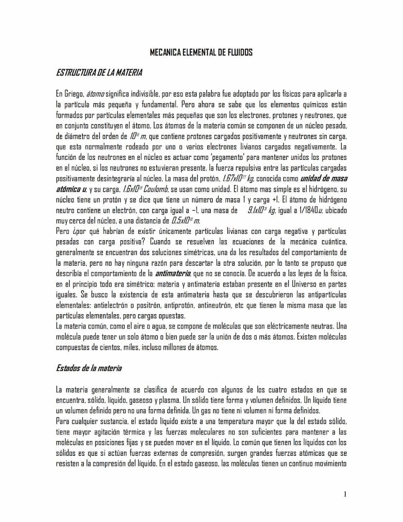 ESTRUCTURA DE LA MATERIA
MECANICA ELEMENTAL DE FLUIDOS
En Griego, átomo significa indivisible, por eso esta palabra fue adoptado por los fís