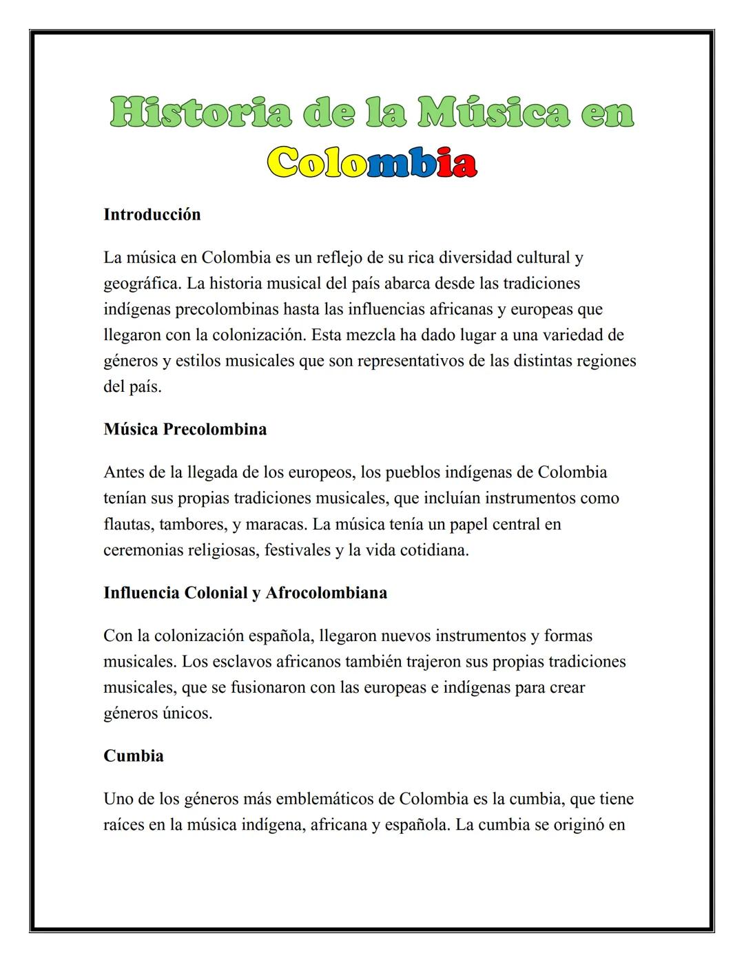 Historia de la Música en
Colombia
Introducción
La música en Colombia es un reflejo de su rica diversidad cultural y
geográfica. La historia 