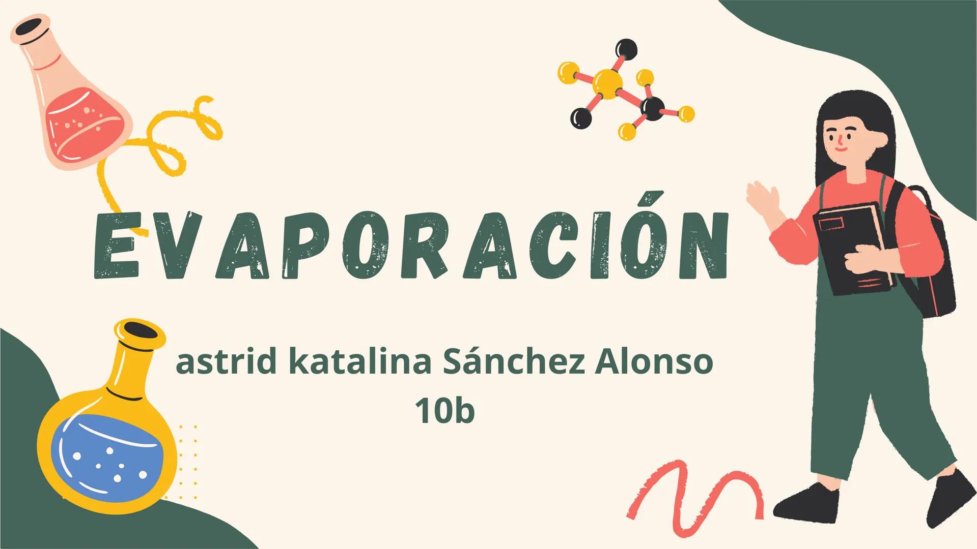 EVAPORACIÓN
astrid katalina Sánchez Alonso
10b
M QUE ES LA
EVAPORA
CIÓN? Funcionamiento general de un
evaporador
Superheated
Vapor
Steam
Col