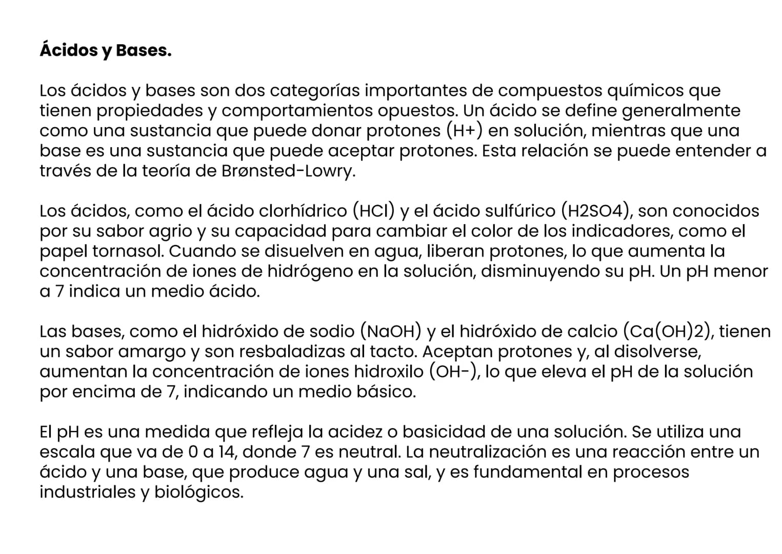 Ácidos y Bases.
Los ácidos y bases son dos categorías importantes de compuestos químicos que
tienen propiedades y comportamientos opuestos. 