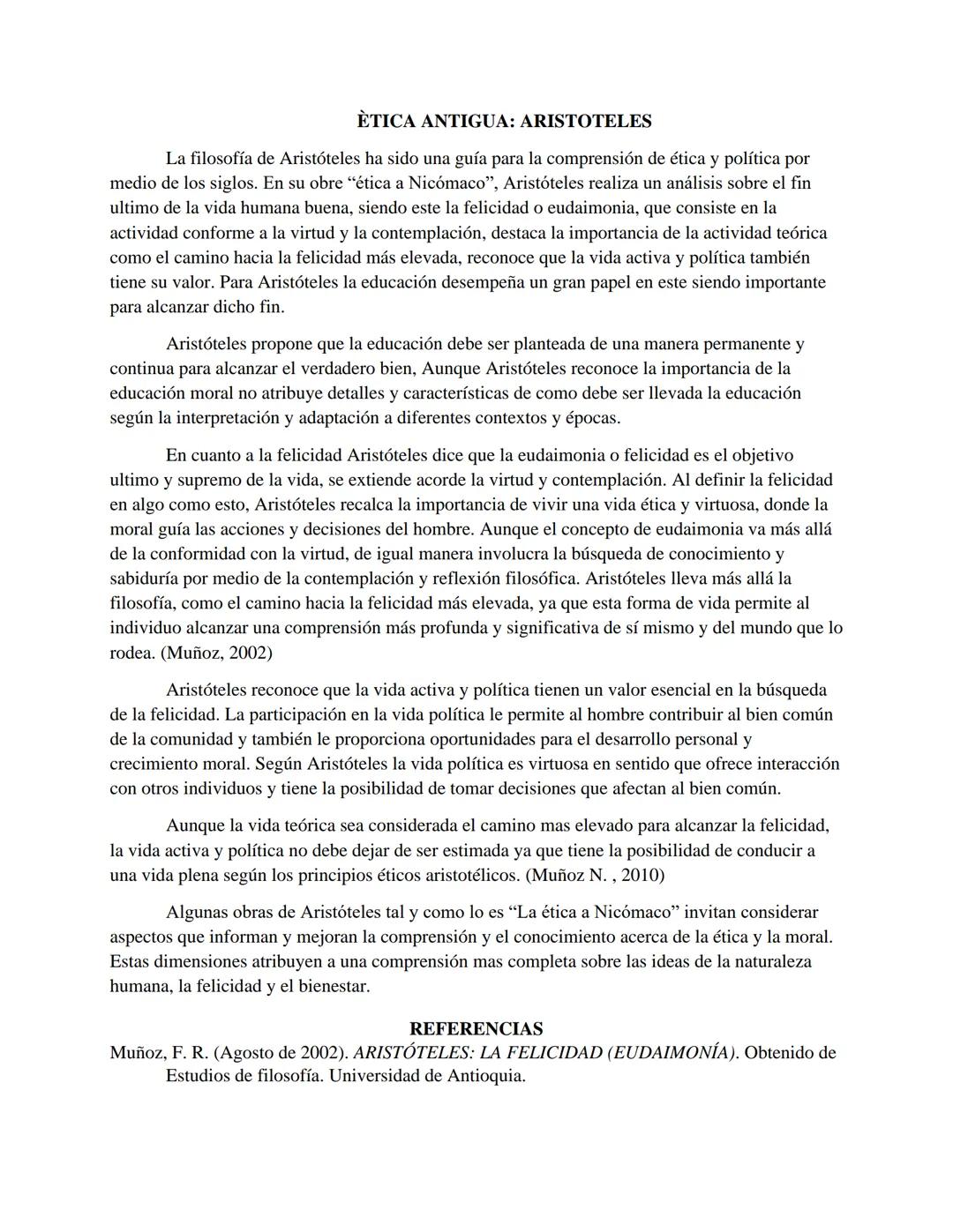 # ÈTICA ANTIGUA: ARISTOTELES

La filosofía de Aristóteles ha sido una guía para la comprensión de ética y política por
medio de los siglos. 
