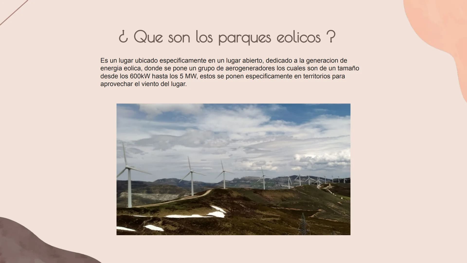 ENERGIA EOLICA
De: Maria Camila Arango
Fernandez 10-5 ¿Que es la energia Eolica?
La energia eolica es aquella que se obtiene a traves del ai