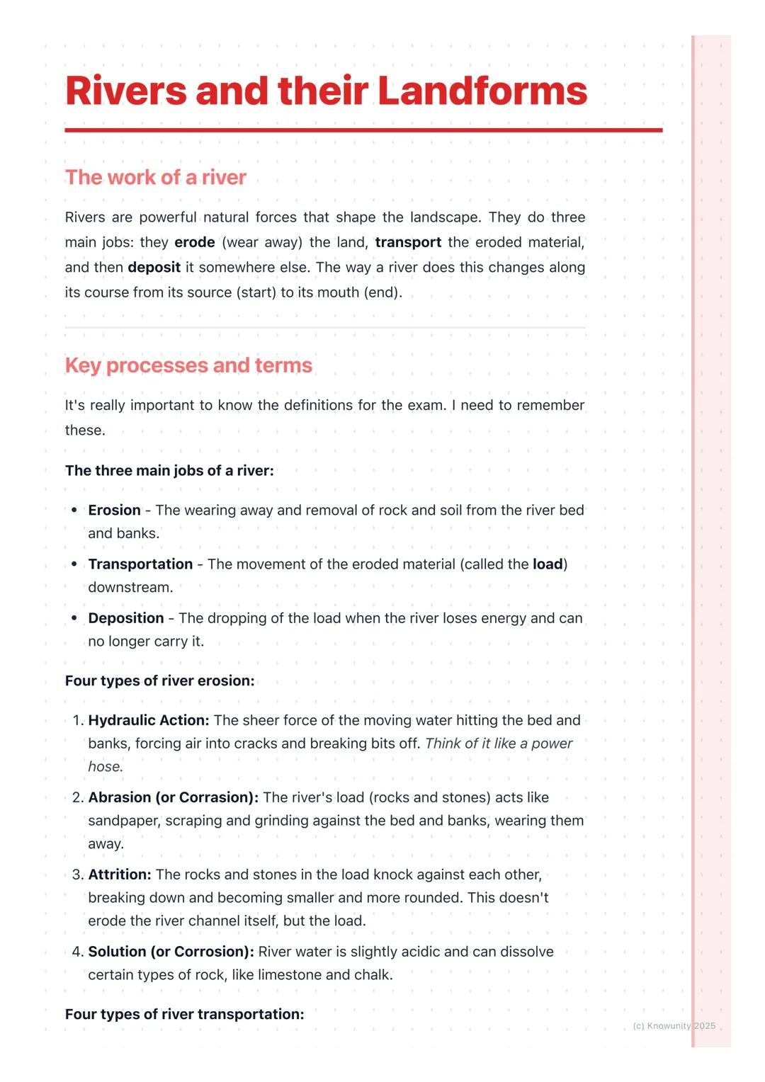 # Rivers and their Landforms

The work of a river

Rivers are powerful natural forces that shape the landscape. They do three
main jobs: the